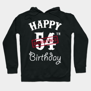 Happy 54th Quarantined Birthday Hoodie